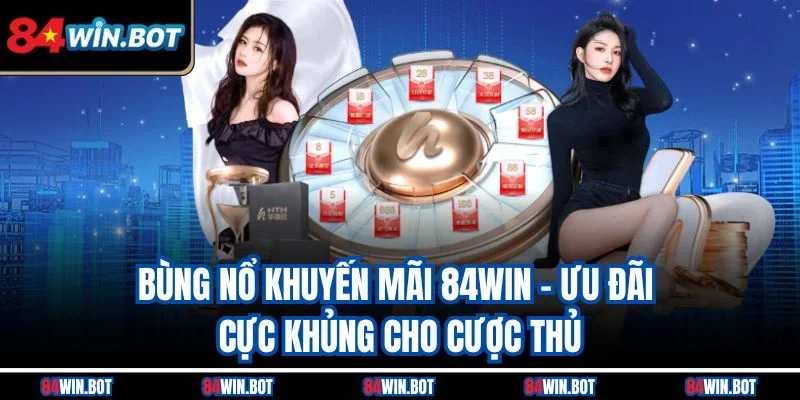 Khuyến mãi 84win