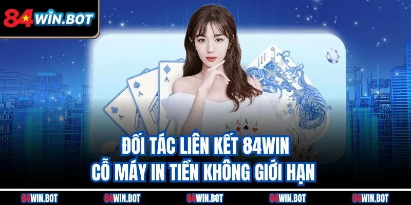 Đối tác liên kết 84win