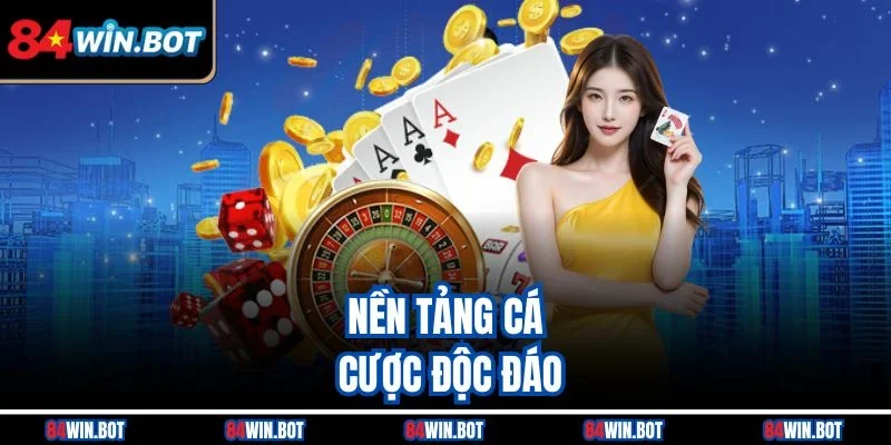 Nền tảng cá cược độc đáo