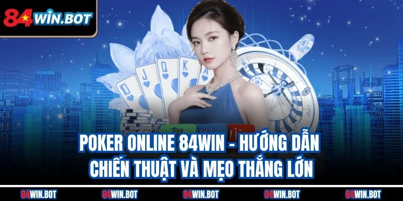 Poker online 84win
