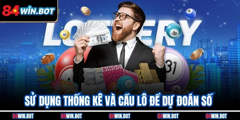 Sử dụng thống kê và cầu lô để dự đoán số