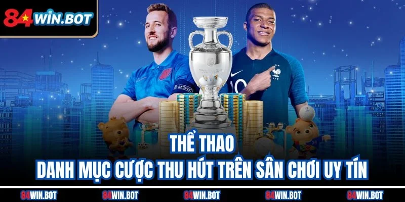Thể Thao - Danh mục cược thu hút trên sân chơi uy tín