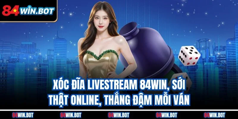 Xóc đĩa livestream